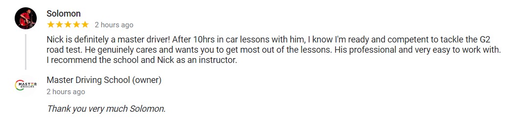 Solomon - instructor Nick - Master Drivers - Master Driving School - G1 knowledge written test- G2-G2 road tests- in-car training lessons Solomon - instructor Nick - Master Drivers - Master Driving School - G1 knowledge written test- G2-G2 road tests- in-car training lessons
